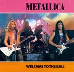 Metallica : Welcome to the Ball